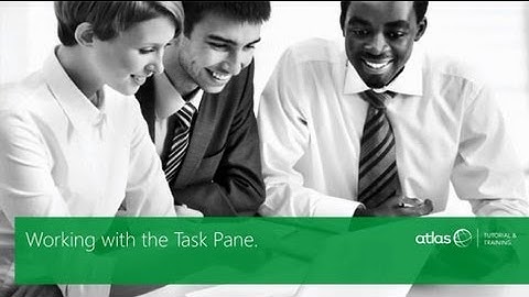 Atlas Training: Working with theTask Pane