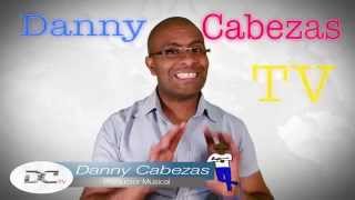 Miniatura de "Bienvenidos a Danny Cabezas TV"