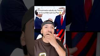 El incómodo saludo de Trump en la cumbre por La Paz #sabiasque #curiosidades #shorts