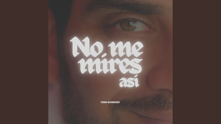 No me mires asi