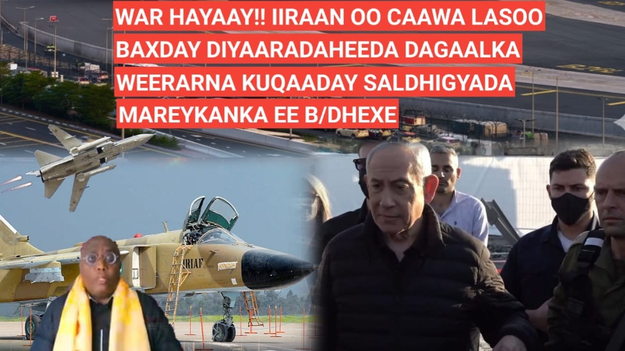 BARN.3AAD: WAR HAYAAY!! IIRAAN OO CAAWA LASOO BAXDAY DIYAARADAHEEDA DAGAALKA WEERARNA KUQAADAY..