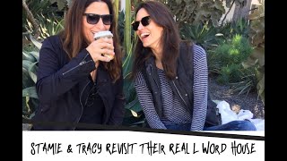 Stamie & Tracy touring their old Real L Word house