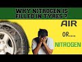 WHY NITROGEN IS FILLED IN TYRES?