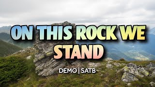 On This Rock We Stand | DEMO | SATB | Song Offering
