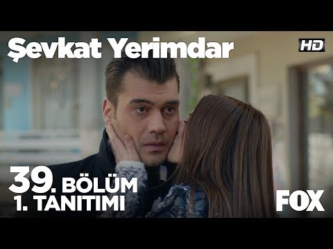 Şevkat Yerimdar 39. Bölüm 1. Tanıtımı