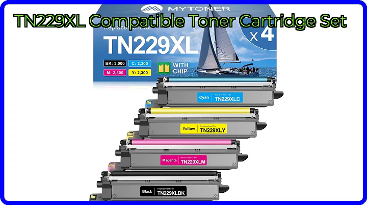 REVIEW (2025): TN229XL Compatible Toner Cartridge Set. ESSENTIAL details.