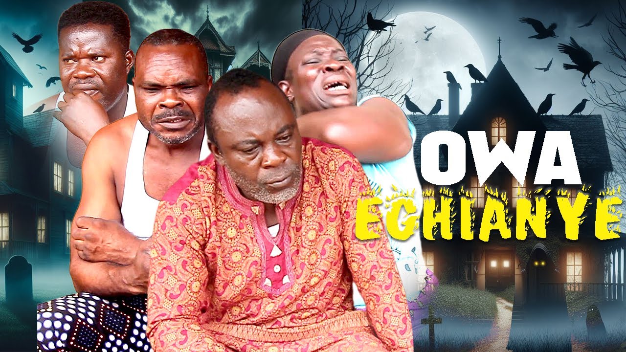 OWA EGHIANYE PART 1   LATEST BENIN MOVIES 2024