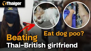 Man confesses to beating Thai-British girlfriend, forcing her to eat dog poo, and killing her pets