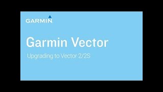 Tutorial   Garmin Vector  Upgrading to Vector 2 2S
