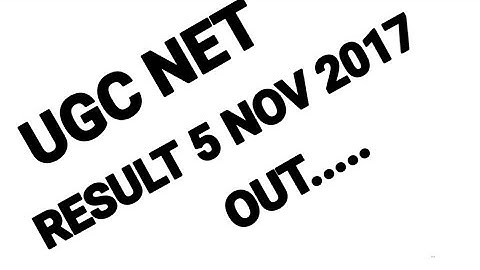 UGC NET RESULT OUT..........5 NOV 2017....CHECK YOUR RESULT