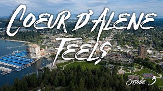 Coeur d'Alene Feels // Episode 3