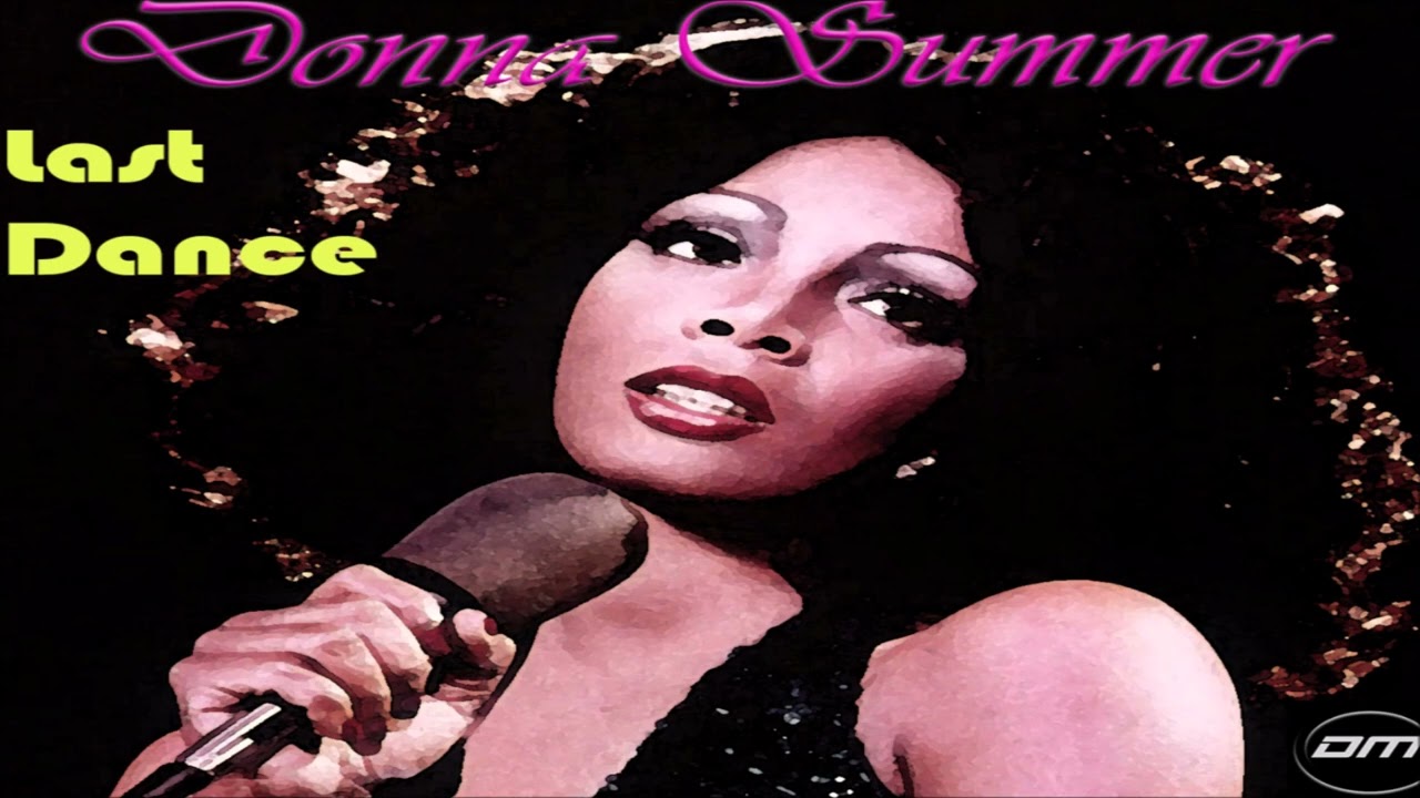 Donna Summer ~ " Last Dance " ~♫💃~ 1978