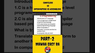 C Language – Compiler vs Interpreters vs assembler? Part 2 explained in Telugu! 💻🔥 #mawaaeasyra