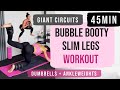 Slim Legs - Round Booty Circuits 🍑 45 Min Dumbbell + Ankle Weight Workout