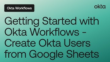 Getting Started with Okta Workflows - Create Okta Users from Google Sheets | Workflows Online Meetup