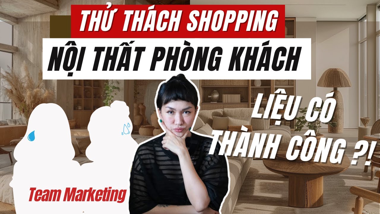 Thử thách shopping | Nội thất phòng khách: Rustic, Wabisabi, Bohemian,... | Casanhà | Kat Studio