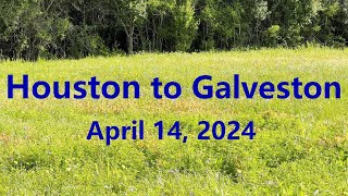 Houston to Galveston, April 14, 2024