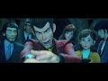 Lupin iii  the first  bande annonce vf  au cinma le 7 octobre