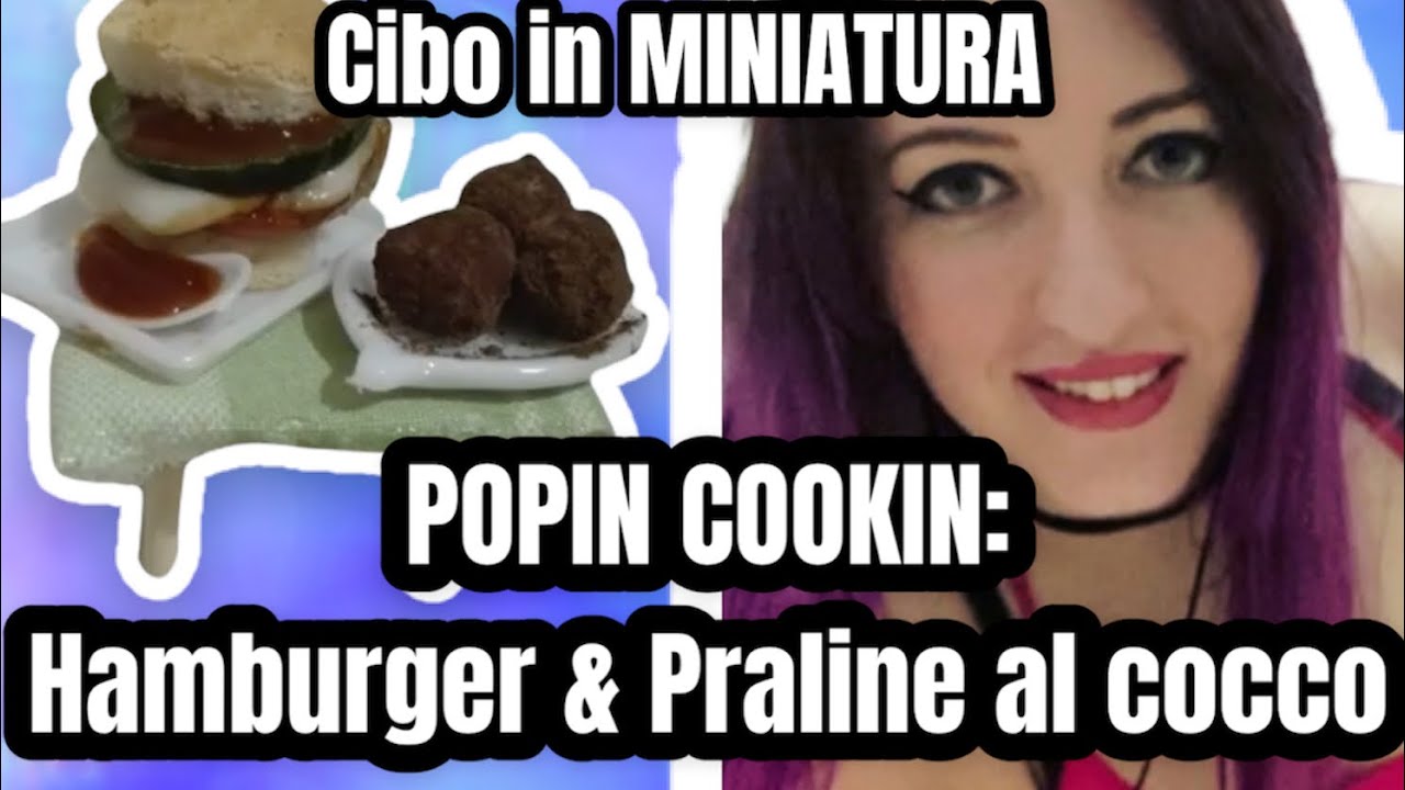 Giochini Maturi: Popin Cookin DIY MINI Hamburger e Praline al cocco