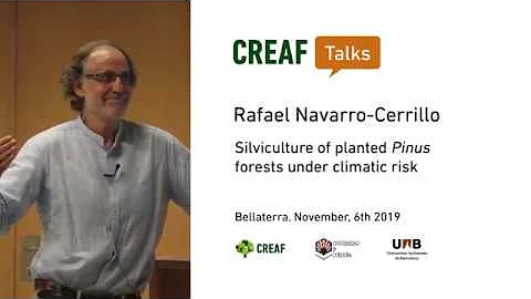 CREAF Talks. Rafael Navarro-Cerrillo...  Silvicult...