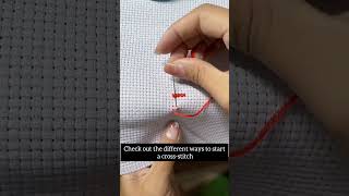 Check out the different ways to start a cross-stitch #CrossStitchLovers #CrossStitch