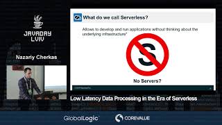 Low Latency Data Processing in the Era of Serverless by Nazariy Cherkas