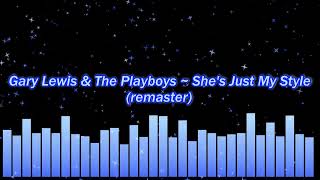 Video thumbnail of "Gary Lewis & The Playboys ~ She's Just My Style (remaster)"