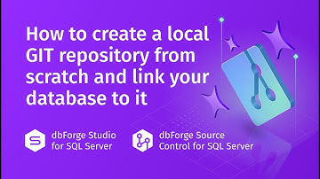 How to link your SQL Server Database to Git using dbForge Source Control