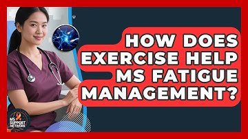 How Does Exercise Help MS Fatigue Management? - MS Support Network