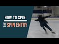 How to Spin : The Spin Entry