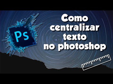 Como centralizar texto no photoshop