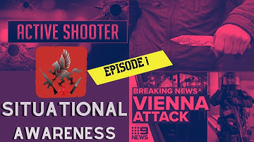 Situational Awareness- Episode 1- Active shooter