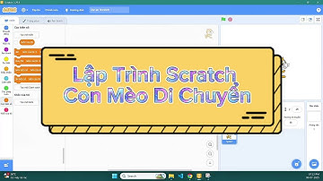Lập Trình Scratch | Con Mèo Di Chuyển | Tin Học Cơ Bản