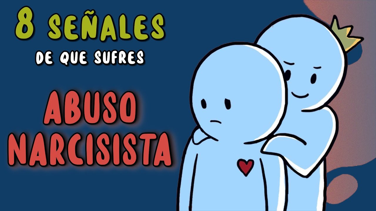 8 señales de que estás sufriendo un ABUSO NARCISISTA