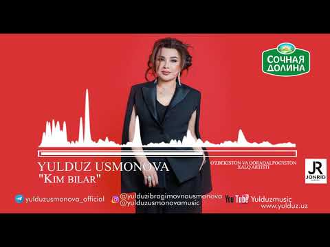 Yulduz Usmonova -Kim Bilar