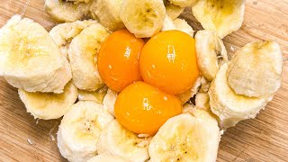 Whisk the banana with eggs and you will be amazed! Simple and tasty breakfast recipe