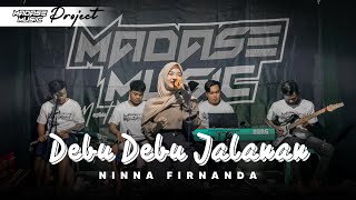 Bikin Merinding!!! _ DEBU DEBU JALANAN - Ninna Firnanda, by MADASE MUSIC
