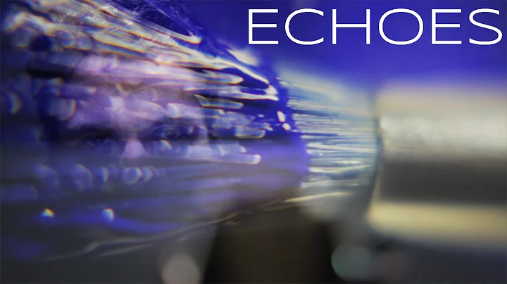 ECHOES - Scored by Chris Billings