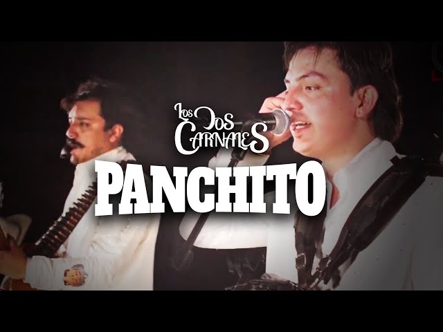 Los Dos Carnales -  Panchito (En Vivo) class=