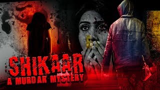 Shikaar A Murder Mystery | Suspense Movie | Screened At London Film Festival