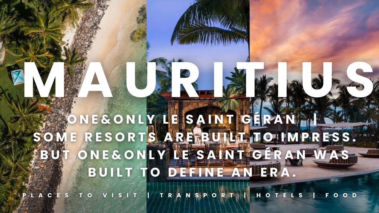 One&Only Le Saint Géran – The Grande Dame of Mauritius
