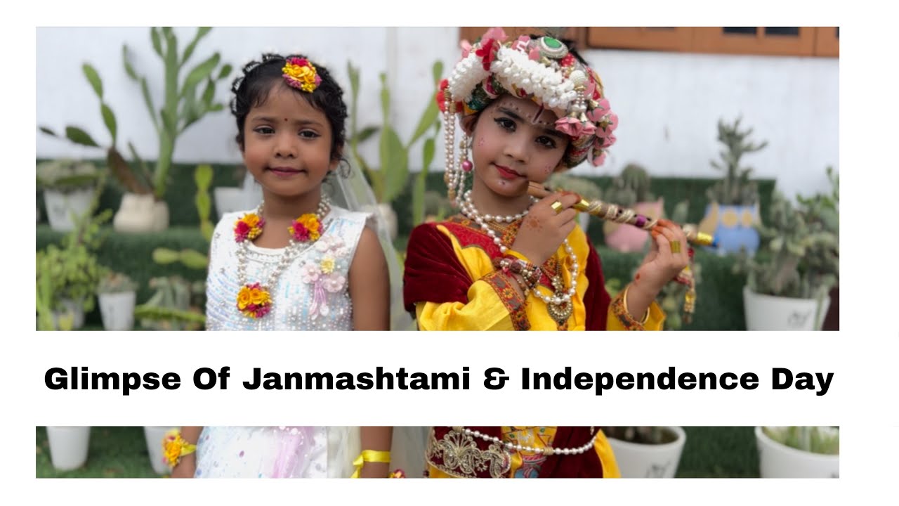 Glimpse Of Janmashtami & Independence Day