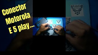 Como trocar conector de carga do Moto E5 play- Projetado
