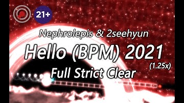 [ADOFAI/Level 21+] I FINALLY DID IT! Camellia - Hello (BPM) 2021 (1.25x) Full Strict Clear!
