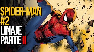 Spider-Man #2 | Linaje Parte II