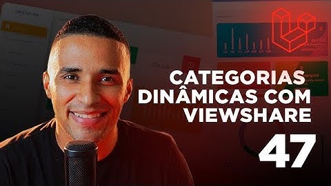 Curso de Laravel - #47 Categorias dinâmicas com viewShare