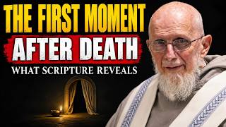 The First Moment After Death: What Scripture Reveals | Benedict Groeschel