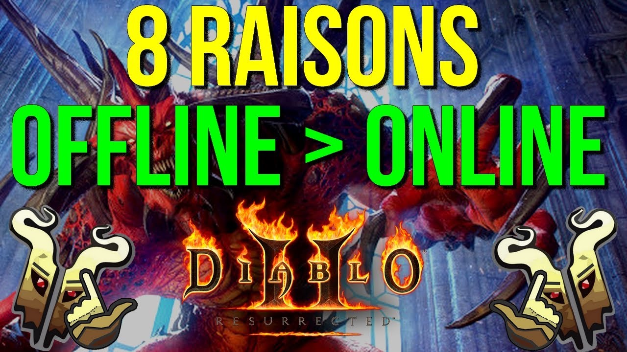 Diablo 2 Resurrected 8 Raisons pour lesquelles vous devriez jouer en Offline plutot quOnline