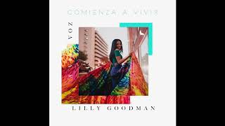 Comienza A Vivir - A Viva Voz - Lilly Goodman (Video Oficial) chords