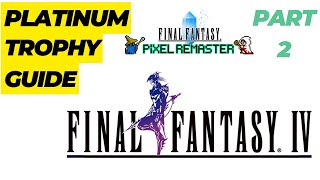 Final Fantasy 4 Pixel Remaster Platinum Trophy Guide - Part 2: Kaipo through Subterranean Lake